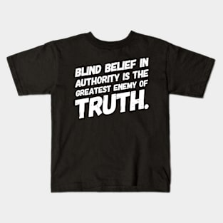 Blind belief Kids T-Shirt